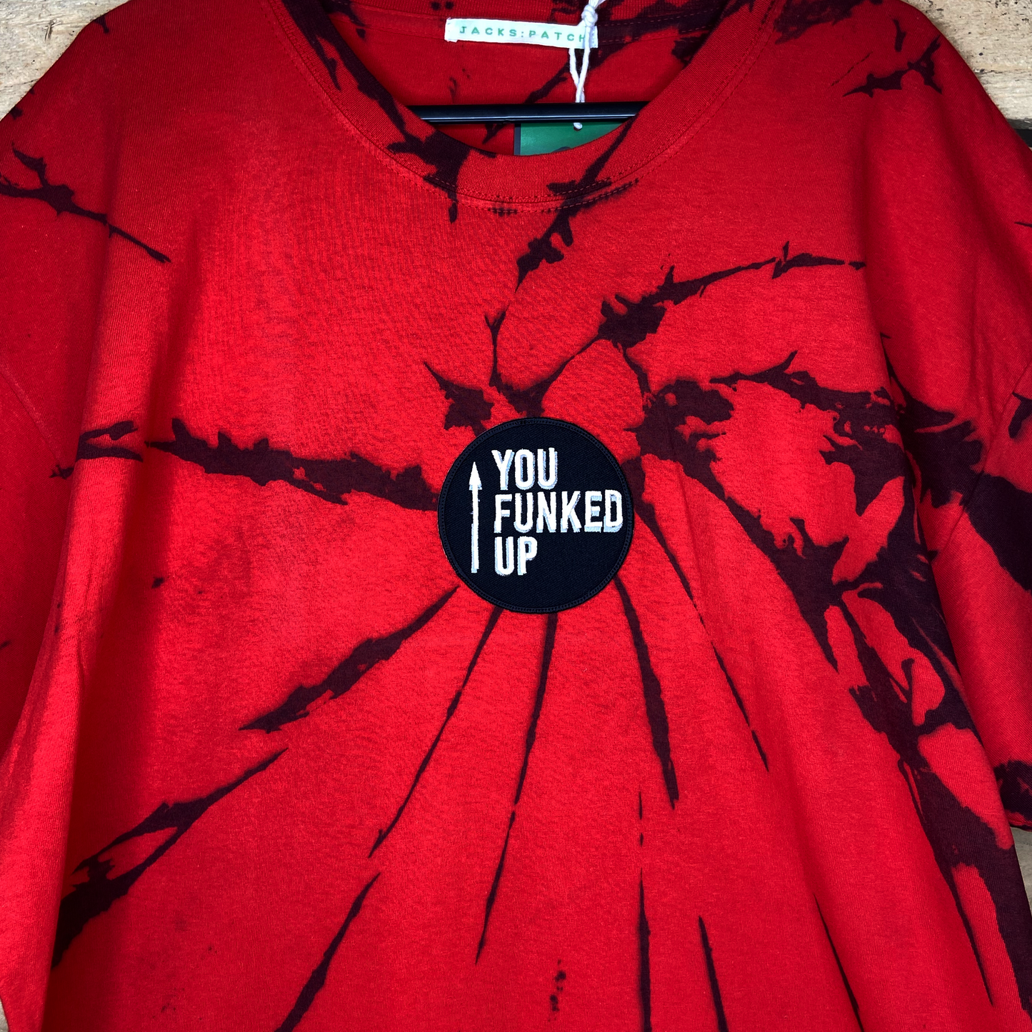 YOU FUNKED UP (Tie dye Tee)